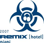 Remix Hotel Miami 2007